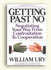 Getting Past No: Negotiating Your Way From Confrontation to Cooperation by William Ury